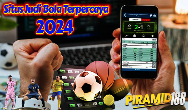 Situs Judi Bola Terpercaya 2024